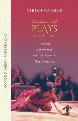 Collected Plays Volume 1 - Girish Karnad - cover