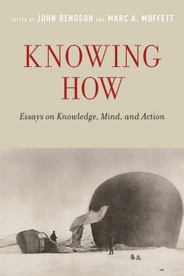 Knowing How: Essays on Knowledge, Mind, and Action - cover