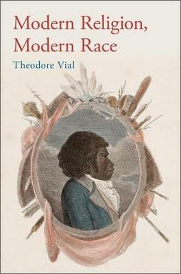 Modern Religion, Modern Race - Theodore Vial - cover