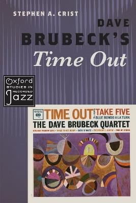 Dave Brubeck's Time Out - Stephen A. Crist - cover