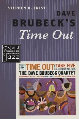 Dave Brubeck's Time Out - Stephen A. Crist - cover