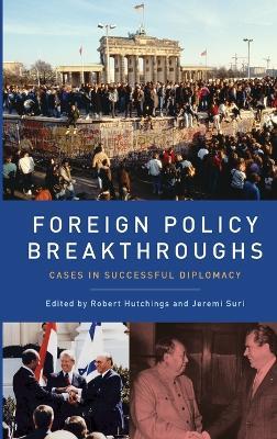 Foreign Policy Breakthroughs: Cases in Successful Diplomacy - cover