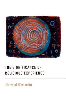 The Significance of Religious Experience - Howard Wettstein - cover