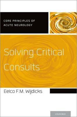 Solving Critical Consults - Eelco F.M. Wijdicks - cover