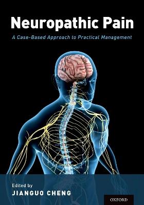 Neuropathic Pain: A Case-Based Approach to Practical Management - cover