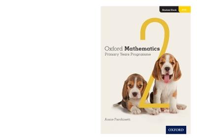 Oxford Mathematics Primary Years Programme Student Book 2 - Annie Facchinetti - cover
