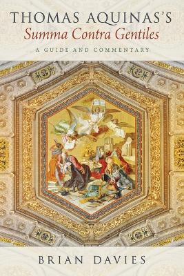 Thomas Aquinas's Summa Contra Gentiles: A Guide and Commentary - Brian Davies - cover