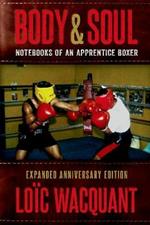 Body & Soul: Notebooks of an Apprentice Boxer, Expanded Anniversary Edition