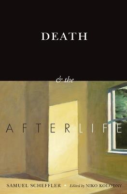 Death and the Afterlife - Samuel Scheffler - cover