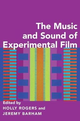 The Music and Sound of Experimental Film - cover