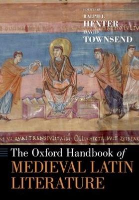 The Oxford Handbook of Medieval Latin Literature - Ralph Hexter,David Townsend - cover