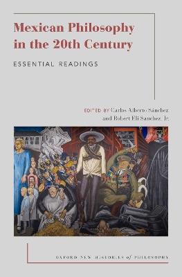 Mexican Philosophy in the 20th Century: Essential Readings - cover