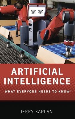 Artificial Intelligence: What Everyone Needs to Know® - Jerry Kaplan - cover