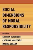 Social Dimensions of Moral Responsibility - cover
