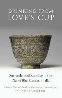 Drinking From Love's Cup: Surrender and Sacrifice in the Vārs of Bhai Gurdas Bhalla - cover