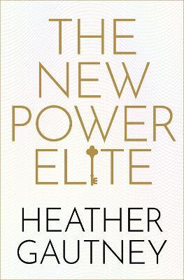 The New Power Elite - Heather Gautney - cover