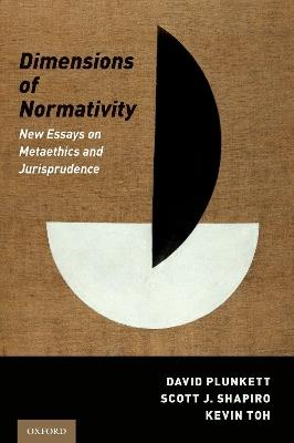 Dimensions of Normativity: New Essays on Metaethics and Jurisprudence - cover
