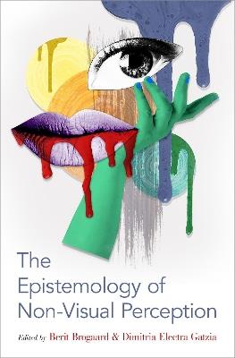 The Epistemology of Non-Visual Perception - cover