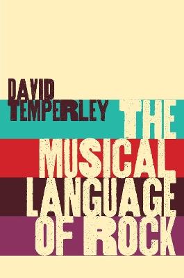 The Musical Language of Rock - David Temperley - cover