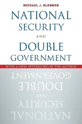 National Security and Double Government - Michael J. Glennon - cover