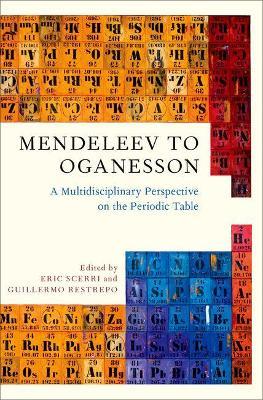 Mendeleev to Oganesson: A Multidisciplinary Perspective on the Periodic Table - cover