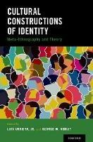 Cultural Constructions of Identity: Meta-Ethnography and Theory - cover