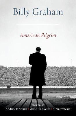 Billy Graham: American Pilgrim - cover