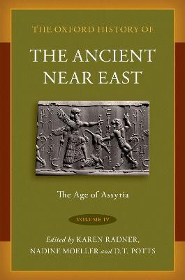 The Oxford History of the Ancient Near East: Volume IV: The Age of Assyria - cover