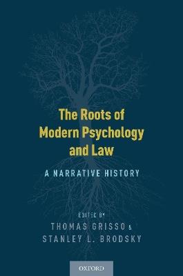The Roots of Modern Psychology and Law: A Narrative History - cover