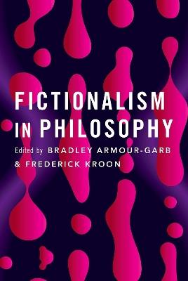 Fictionalism in Philosophy - cover