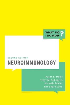 Neuroimmunology - Aaron E. Miller,Tracy DeAngelis,Michelle Fabian - cover