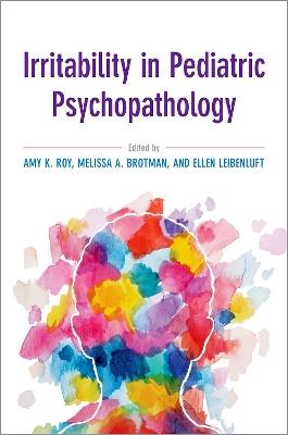 Irritability in Pediatric Psychopathology - cover