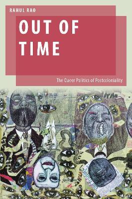 Out of Time: The Queer Politics of Postcoloniality - Rahul Rao - cover