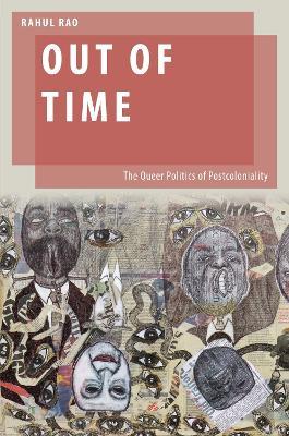 Out of Time: The Queer Politics of Postcoloniality - Rahul Rao - cover