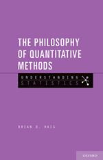 The Philosophy of Quantitative Methods