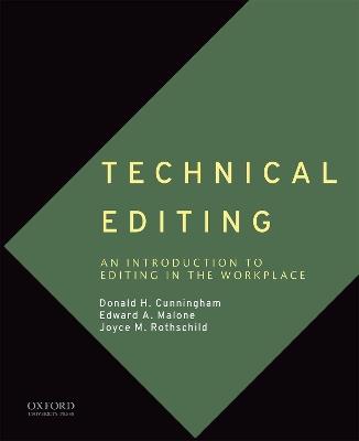 Technical Editing: An Introduction to Editing in the Workplace - Donald H Cunningham,Edward A Malone,Joyce M Rothschild - cover