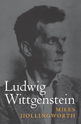 Ludwig Wittgenstein - Miles Hollingworth - cover