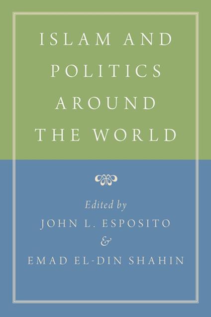 Islam and Politics Around the World