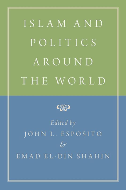 Islam and Politics Around the World