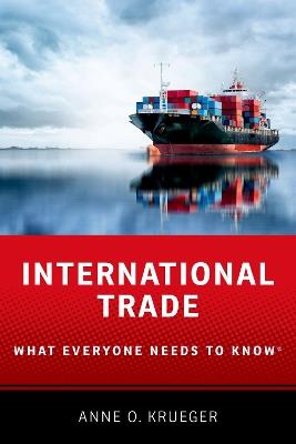 International Trade: What Everyone Needs to Know® - Anne O. Krueger - cover