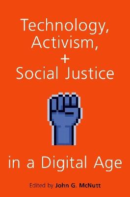 Technology, Activism, and Social Justice in a Digital Age - cover