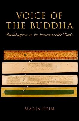 Voice of the Buddha: Buddhaghosa on the Immeasurable Words - Maria Heim - cover