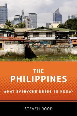 The Philippines: What Everyone Needs to Know® - Steven Rood - cover