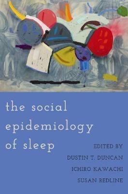The Social Epidemiology of Sleep - cover