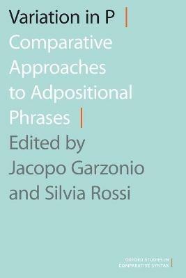 Variation in P: Comparative Approaches to Adpositional Phrases - cover