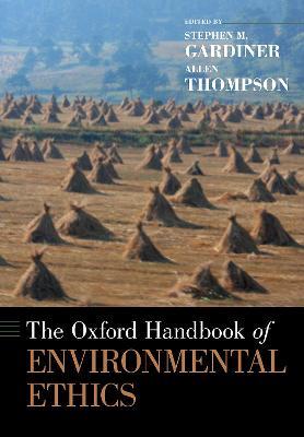 The Oxford Handbook of Environmental Ethics - Allen Thompson - cover