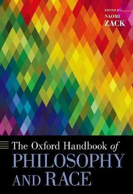 The Oxford Handbook of Philosophy and Race - cover