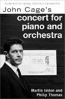John Cage's Concert for Piano and Orchestra - Martin Iddon,Philip Thomas - cover