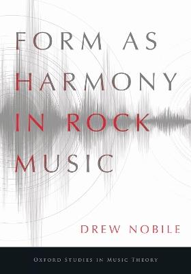 Form as Harmony in Rock Music - Drew Nobile - cover