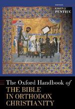 The Oxford Handbook of the Bible in Orthodox Christianity